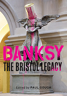 Banksy - The Bristol Legacy